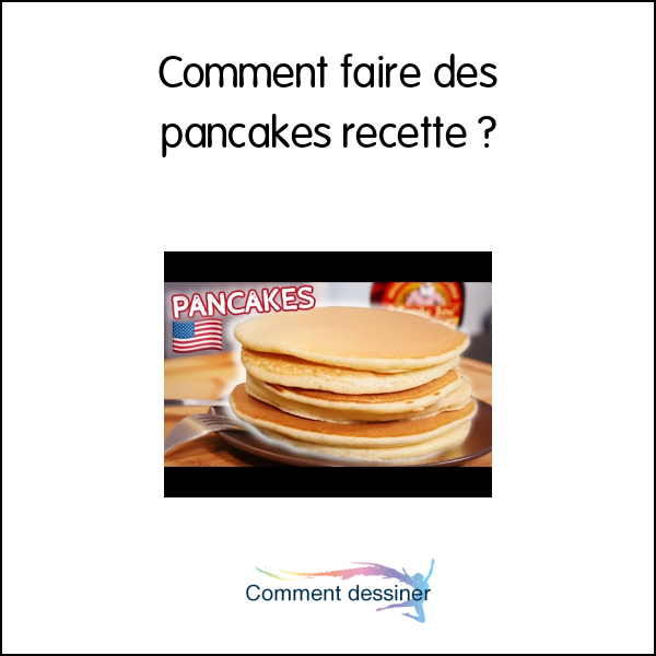 comment faire des pancakes ingrédients